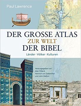 Der große Atlas zur Welt der Bibel