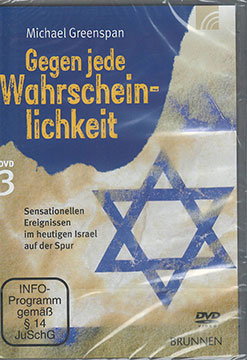 DVD - Gegen jede Wahrscheinlichkeit III Sensationellen Ereignessen im heutigen Israel auf der Spur