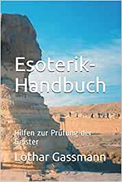 Esoterik-Handbuch - Hilfen zur Prüfung der Geister