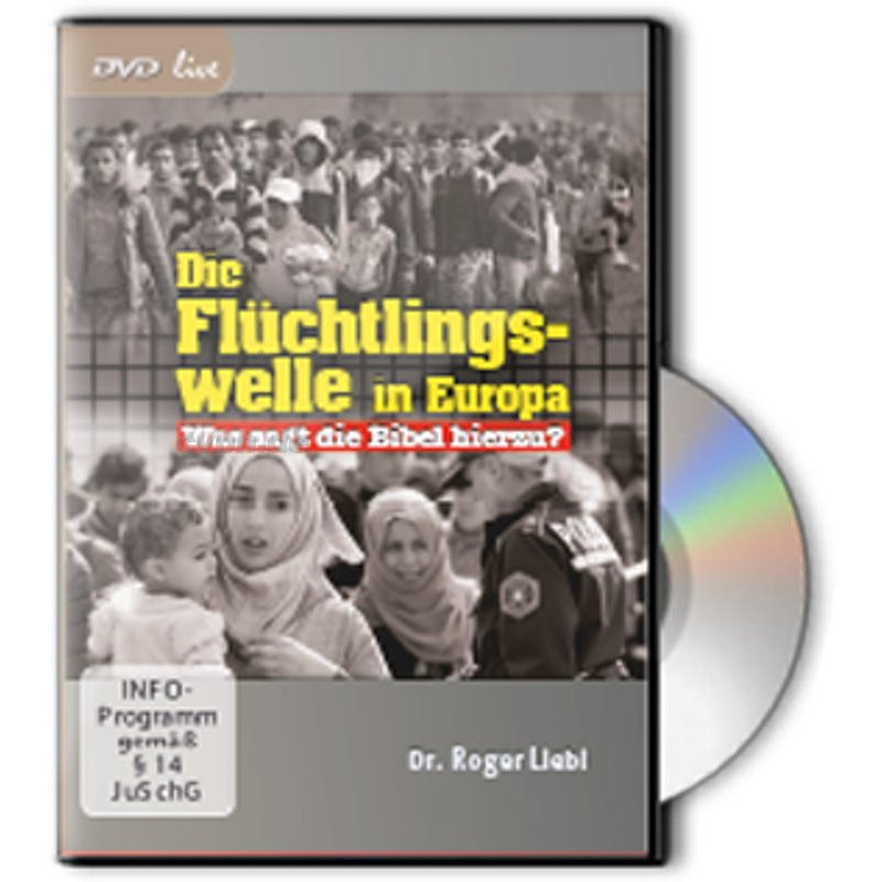 DVD - Die Flüchtlingswelle in Europa. Was sagt die Bibel hierzu?