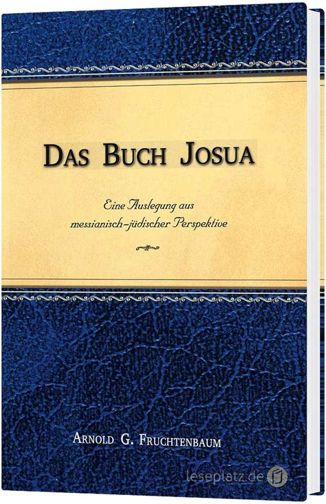 Das Buch Josua - Eine Auslegung aus messianisch-jüdischer Perspektive