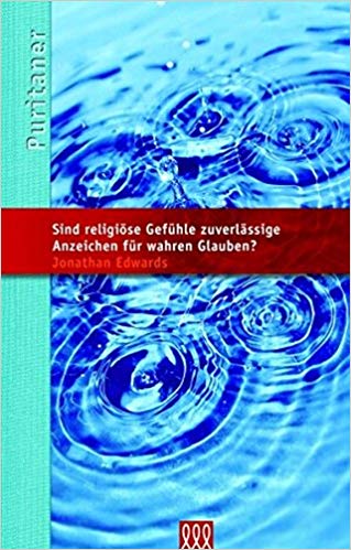 Sind religiöse Gefühle zuverlässige Anzeichen für wahren Glauben