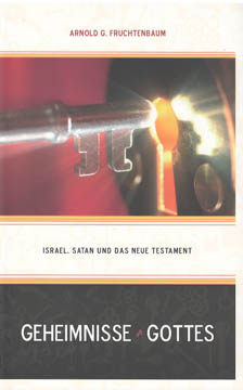 Geheimnisse Gottes - Israel, Satan und das neue Testament