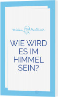 Wie wird es im Himmel sein?