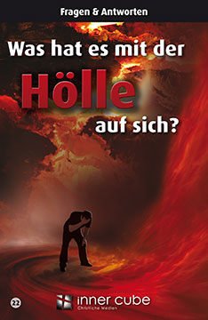 Was hat es mit der Hölle auf sich? - Fragen und Antworten