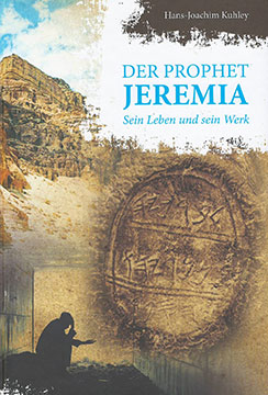 Der Prophet Jeremia - Sein Leben und sein Werk