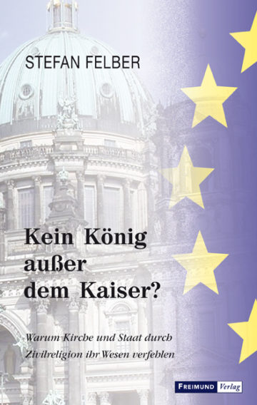 Kein König außer dem Kaiser