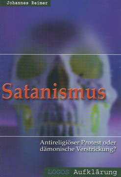 Satanismus - Antireligiöser Protest oder dämonische Verstrickung?