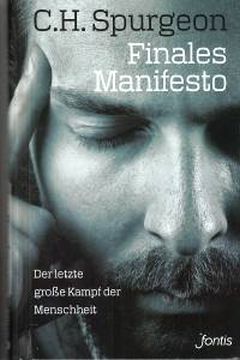 Finales Manifesto: Der letzte große Kampf der Menschheit