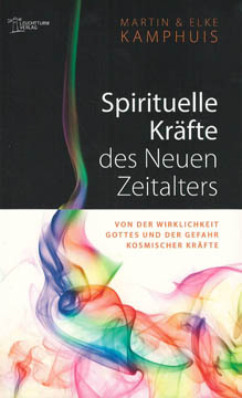 Spirituelle Kräfte des Neuen Zeitalters: E-Book im epub-Format