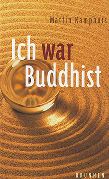 Ich war Buddhist