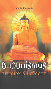 Buddhismus - Religion ohne Gott - Neuauflage