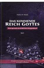 Das kommende Reich Gottes - Warum sagen manche, dass das Reich Gottes scho gegenwärtig sei? Band 2