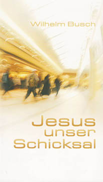 Jesus unser Schicksal