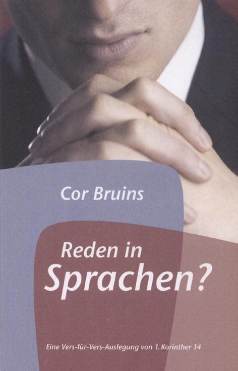 Reden in Sprachen?: Eine Vers-für-Vers-Auslegung von 1. Korinther 14