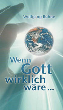 Wenn Gott wirklich wäre